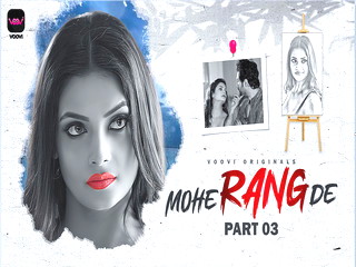 Episode Mohe Rang De Ullu Web