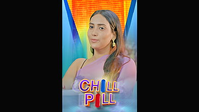 Chill pill | XXX video